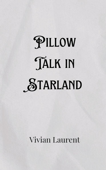 Pillow Talk Starland