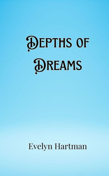 Depths of Dreams