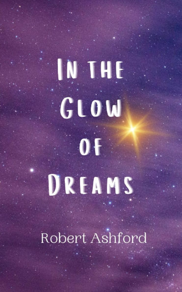 the Glow of Dreams