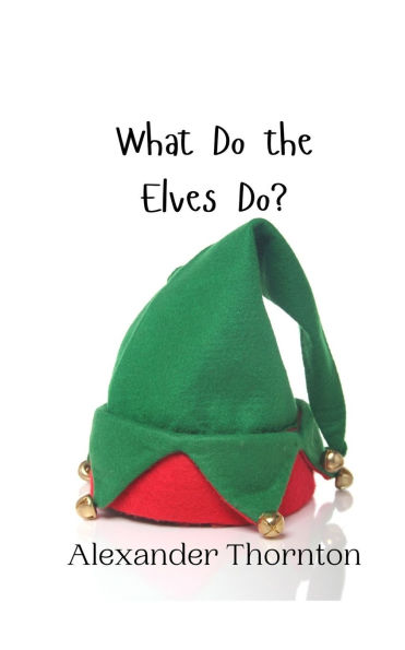 What Do the Elves Do?