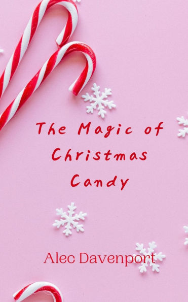 The Magic of Christmas Candy