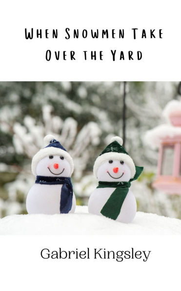When Snowmen Take Over the Yard