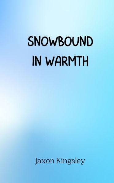 Snowbound Warmth