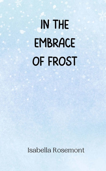 the Embrace of Frost