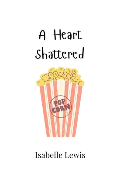A Heart Shattered