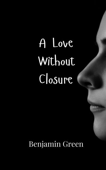 A Love Without Closure
