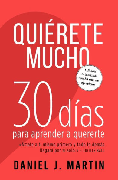 QuiÃ¯Â¿Â½rete mucho: 30 dÃ¯Â¿Â½as para aprender a quererte