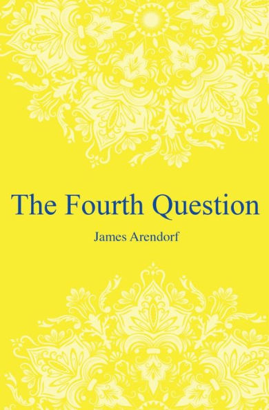 The Fourth Question: A story of hope. A story inspired by true events and real people.