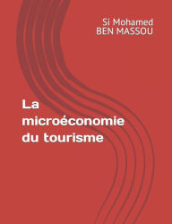 Title: La microï¿½conomie du tourisme, Author: Si Mohamed Ben Massou