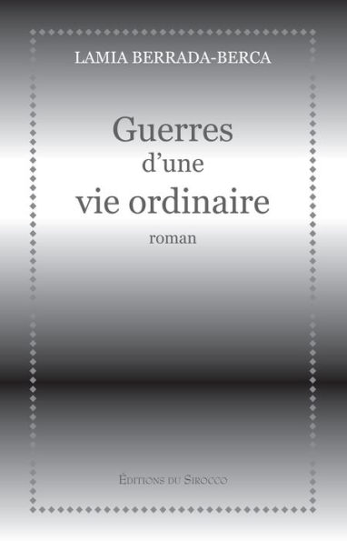 Guerres d'une vie ordinaire