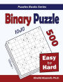 Binary Puzzle: 500 Easy to Hard (10x10)