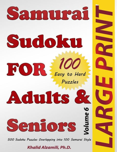 Samurai Sudoku for Adults & Seniors: 500 Easy to Hard Sudoku Puzzles Overlapping into 100 Samurai Style