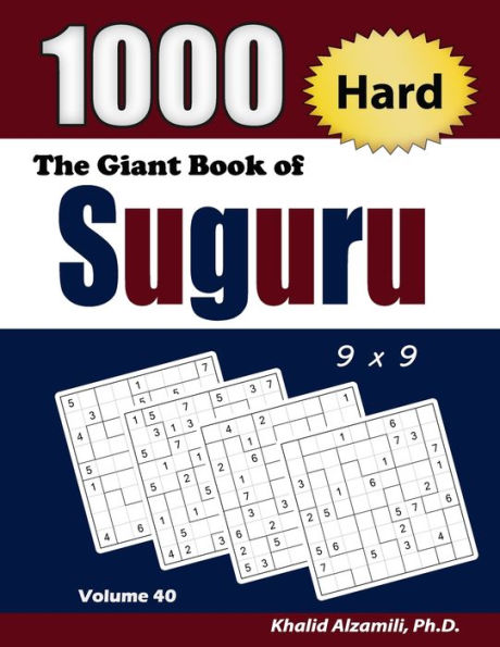 The Giant Book of Suguru: 1000 Hard Number Blocks (9x9) Puzzles