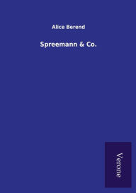 Title: Spreemann & Co., Author: Alice Berend