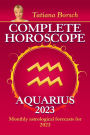 Complete Horoscope Aquarius 2023: Monthly astrological forecasts for 2023