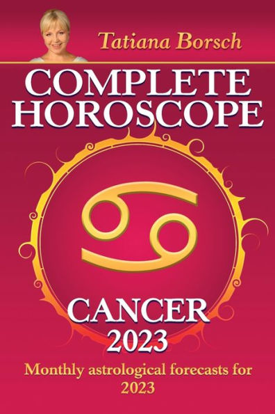 Barnes and Noble Complete Horoscope Cancer 2023 Monthly