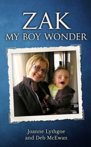Title: Zak, My Boy Wonder, Author: Joanne Lythgoe