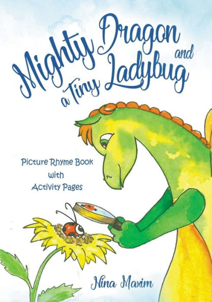 Mighty Dragon and a Tiny Ladybug: Picture Rhyme Book with Activity Pages