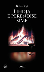 Title: Lindja e perëndisë sime, Author: Dritan Kici