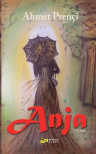 Title: Anja, Author: Ahmet Prenïi