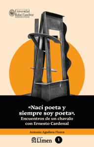 Title: «Nací poeta y siempre soy poeta»., Author: Antonio Aguilera Flores