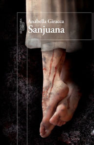 Title: Sanjuana, Author: Anabella Giracca