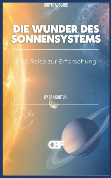 Die Wunder des Sonnensystems: Eine Reise zur Erforschung