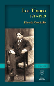 Title: Los Tinoco 1917-1919, Author: Eduardo Oconitrillo