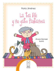 Title: La tía Poli y su gato fantasma, Author: Floria Jiménez