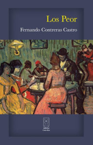 Title: Los Peor, Author: Fernando Contreras Castro