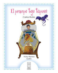 Title: El príncipe teje tapices, Author: Carlos Rubio