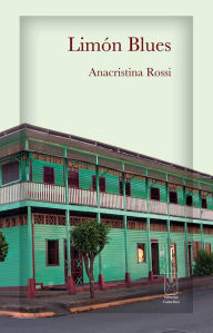 Title: Limón Blues, Author: Anacristina Rossi