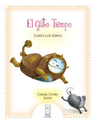 Title: El Gato Tiempo, Author: Carlos Luis Sáenz