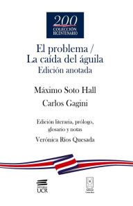 Title: El problema / La caída del águila: Edición anotada, Author: Máximo Soto Hall