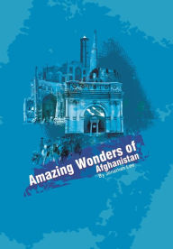 Title: Amazing Wonders of Afghanistan, Author: Jonathan Lee