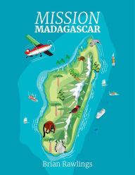 Title: Mission Madagascar, Author: Brian Rawlings