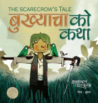 Title: The Scarecrow's Tale ??????????? ???: An Award Winning Nepalese Picture Book, Author: Shashwat Parajuli