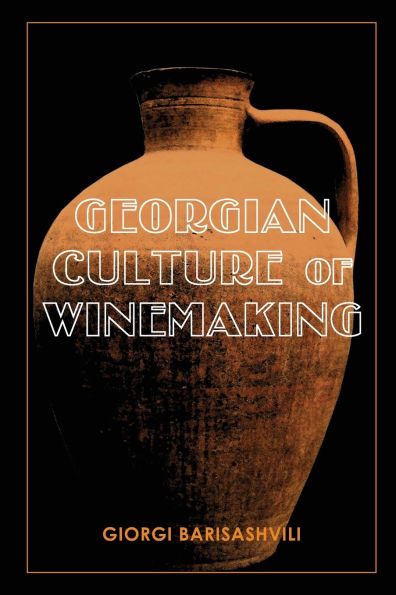 Georgian Culture of Winemaking