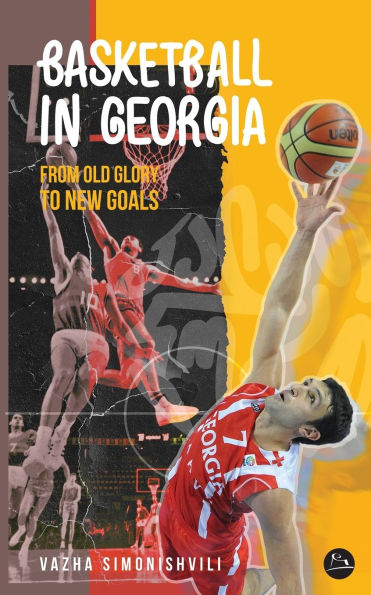 Basketball in Georgia: from old glory to new goals