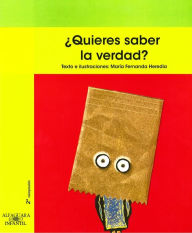 Title: Quieres saber la verdad?, Author: Maria Fernanda Heredia