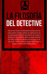 Title: La Filosofía del Detective: AGENTES PRIVADOS MOCH INTERNACIONAL, Author: Manuel Hidalgo Morocho