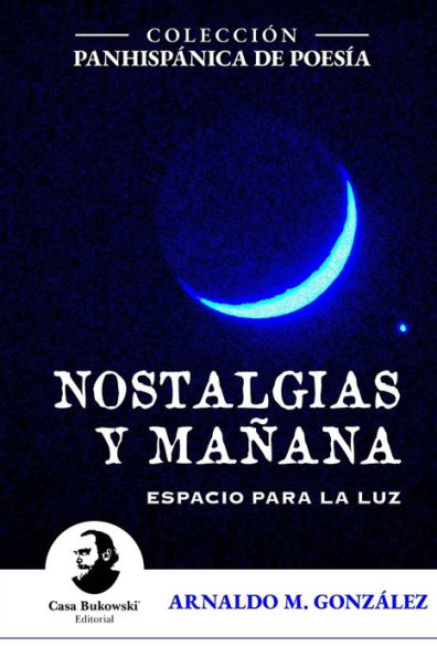 Nostalgias y mañana. Espacio para la luz