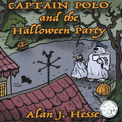 Captain Polo and the Halloween Party: A deliciously scary and funny story with a positive message. Ages 6 to 8.
