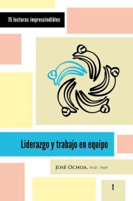 Title: Liderazgo y trabajo en equipo, Author: José Ochoa