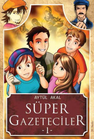 Title: Süper Gazeteciler-1, Author: Aytül Akal