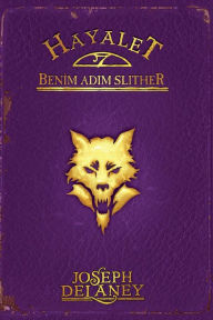 Title: Benim Adim Slither: Wardstone Günlükleri 11. Kitap, Author: Joseph Delaney