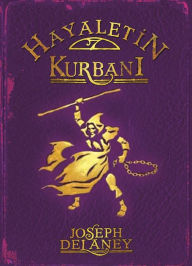 Title: Hayaletin Kurban: Wardstone Günlükleri 6. Kitap, Author: Joseph Delaney