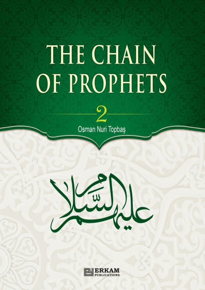 The Chain of Prophets (as) - Vol.2 [Students book] - Islamic Studies Textbook: The History of the Prophets according to the Quran