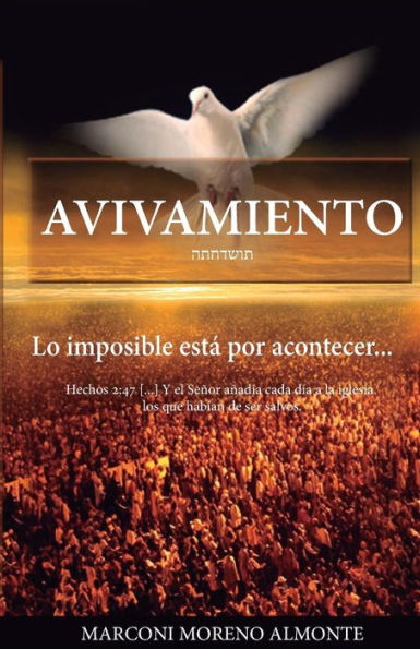 Avivamiento: Lo imposible está por acontecer