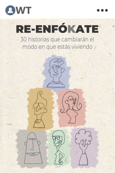 RE-ENFÓKATE: 30 historias que cambiarán el modo que estás viviendo